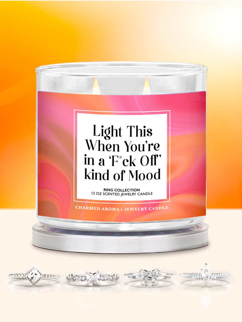 Light This When You're In A F*ck Off Kind Of Mood Candle - Ring Collection