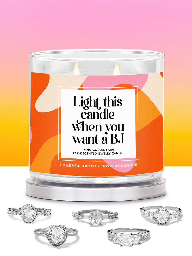 Light this Candle When You Want a BJ Candle - Ring Collection